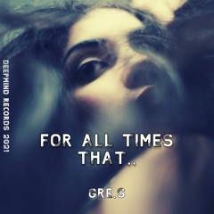 Gre.S - For All Times That ... (Original Mix)