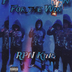 RPN King - For The Win (JJUL1800)