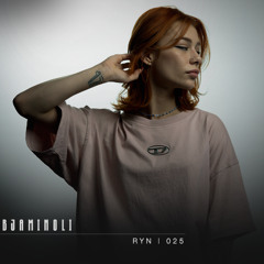 Bjaminoli X RYN - Podcast 025