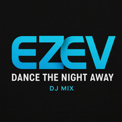 EZEV - Dance The Night Away (8.29.25)