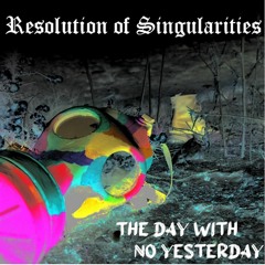 The Day with no Yesterday