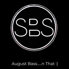 SBS August Bass N That 2023