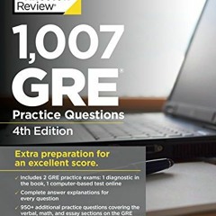 [Access] KINDLE ✔️ 1,007 GRE Practice Questions, 4th Edition (Graduate School Test Pr