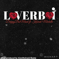 Loverboi ft. kiarah Michelle