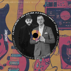 Make it funky - Flash Music ( Aba shlomi & E.Sarko )