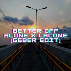 Polimá, Quevedo, Mora, Alice Deejay - Better Off Alone x Lacone (Geber Cut Edit) **FREE**