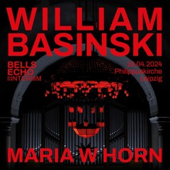 GLS215 - Bells Echo iiinteriiim - William Basinski - 19th april Philippuskirche Leipzig