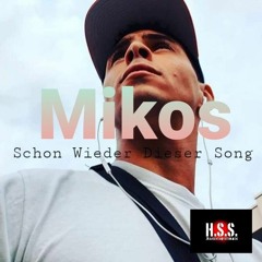 Mikos - Schon Wieder Dieser Song