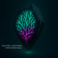 Locked Thoughts (NEPHANDRAH Remix)
