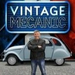 Vintage Mecanic; Season  Episode  FuLLEpisode -25603