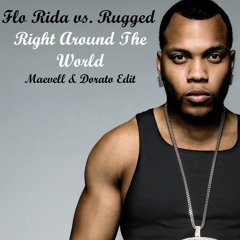 Flo Rida vs. Rugged - Right Around The World (Maevell & Dorato Edit) FREE DOWNLOAD!