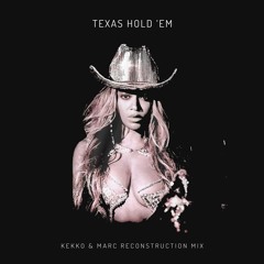 Beyoncé, Goozo, D Santander, S Rodrigues - Texas Hold 'EM (KEKKO & MARC Reconstruction Mix) // FREE
