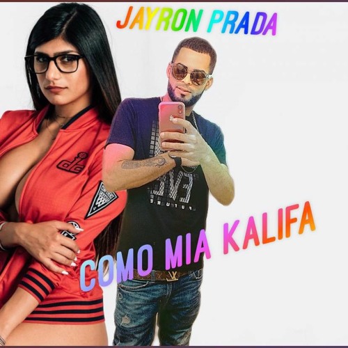 Stream Jayron Prada Como Mia Kalifa by Apoyomusical Tv | Listen online for  free on SoundCloud
