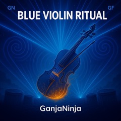 Blue Violin Ritual Trance