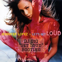 Let's get loud (DJ OiO "Get Loud" Bootleg)