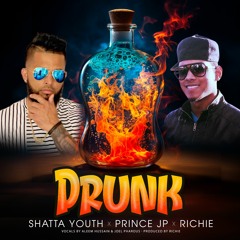 Drunk - Shatta Youth x Prince JP