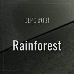 DLPC #031 - Rainforest