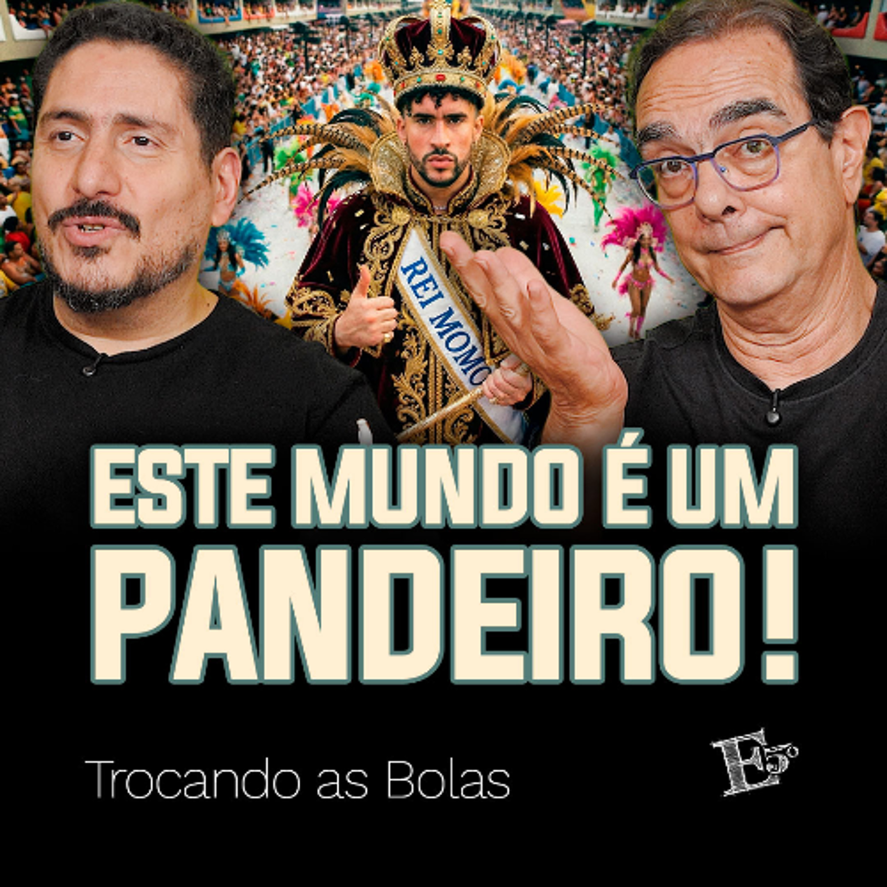 Este Mundo É um PANDEIRO! | TROCANDO AS BOLAS episode artwork