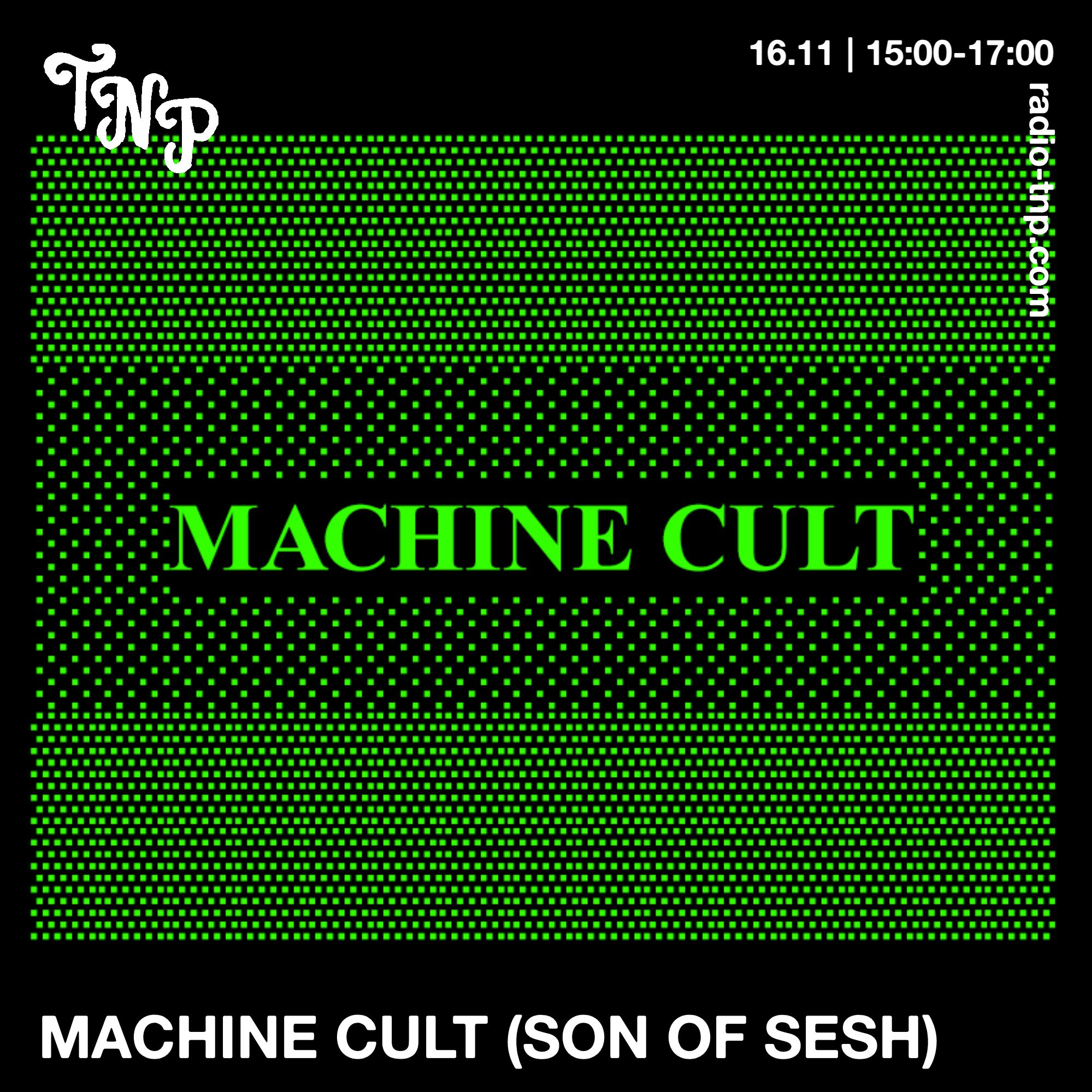 Machine Cult (Son of Sesh)