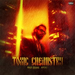Toxic Chemistry