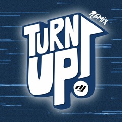 Dj Turn it Up (Remix)