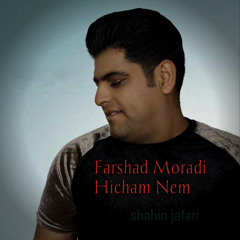 Farshad Moradi Hicham Nem