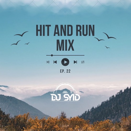 Stream Hit and Run Mix EP. 22 by DJ Syid | Listen online for free on ...