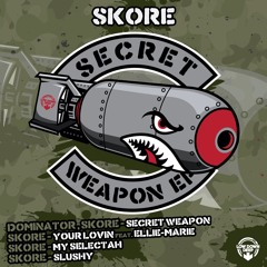 Skore & Dominator - Secret Weapon