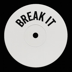 Break It (Bandcamp Exclusive)