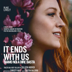guarda online It Ends with Us - Siamo noi a dire basta senza limiti