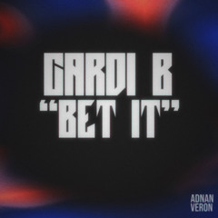 Cardi b - Bet It (Adnan Veron Remix)