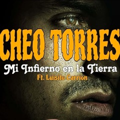 " Mi Infierno En La Tierra " Jose Cheo Torres Feat. Luisito Carrion