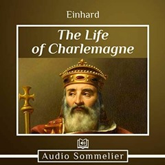 [GET] PDF EBOOK EPUB KINDLE The Life of Charlemagne by  Einhard,John Potter,Audio Som