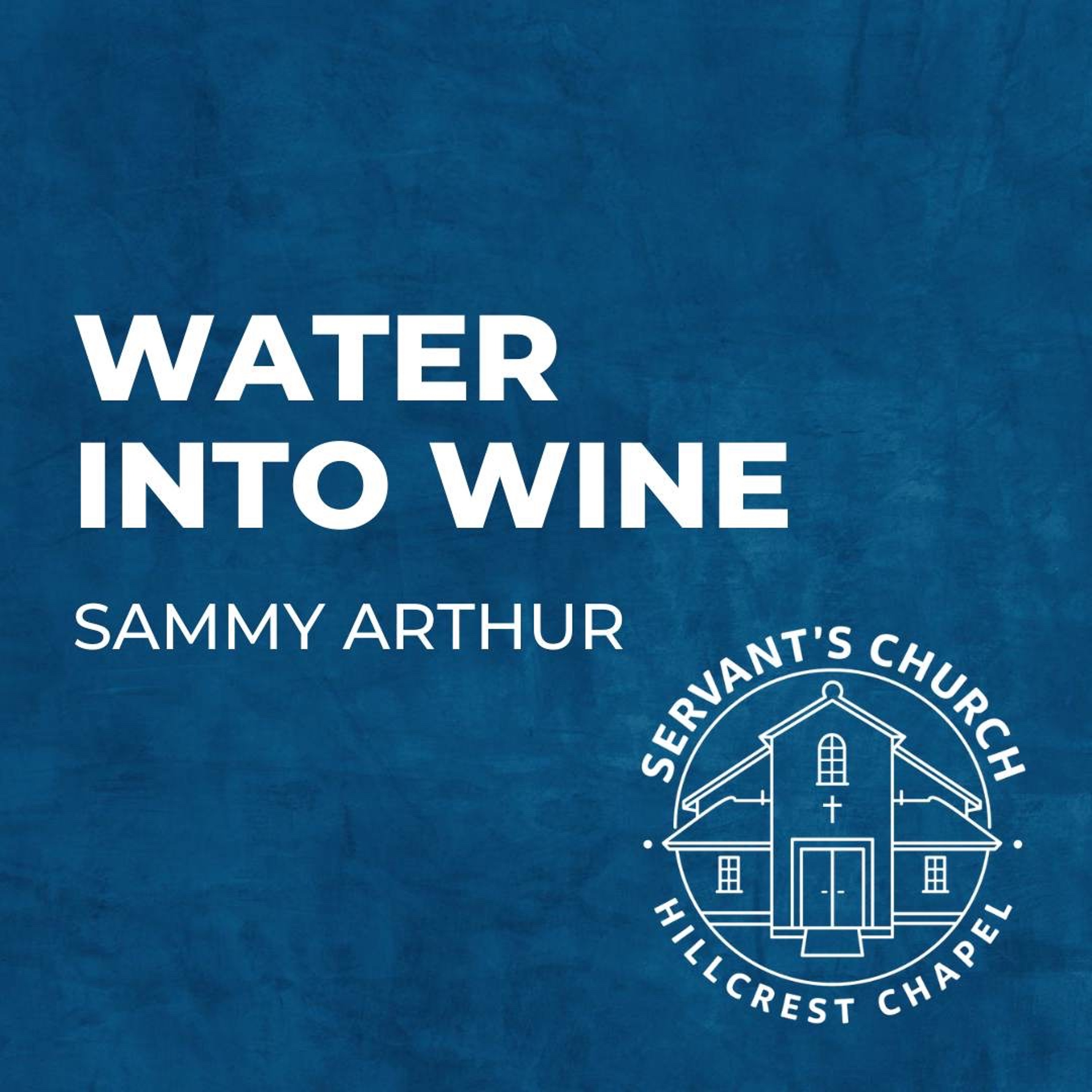 “Water into Wine” John 2v1-11 [9th August 2026] episode artwork