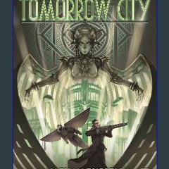 ebook read pdf 📚 Tomorrow City: Dieselpunk Roleplaying (Osprey Roleplaying) Full Pdf