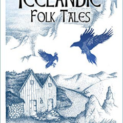 [ACCESS] EBOOK 📄 Icelandic Folk Tales by  Hjörleifur Helgi Stefánsson &  Tord Sandst