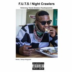 F.U.T.S / NIGHT CRAWLERS FT PESOTHEPESSIMIST