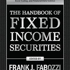 PDF The Handbook of Fixed Income Securities, Ninth Edition BY Frank J. Fabozzi (Author),Steven