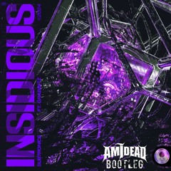 Subtronics (feat. Grabbitz) - Insidious ( AM I DEAD BOOTLEG)