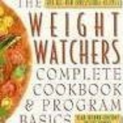 [READ] [EPUB KINDLE PDF EBOOK] The Weight Watchers Complete Cookbook and Program Basics by  Weight W