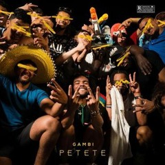 Gambi - Petete [ Speed Up ] - Remix