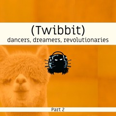 Dancers, dreamers, revolutionaries Part 2