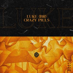LUKE (BR) - Crazy Pills
