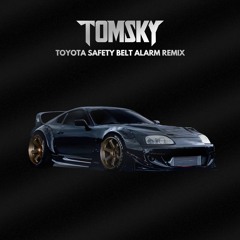 Toyota Safety Belt Alarm (Tomsky Remix)