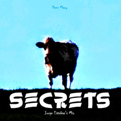 SECRETS (Jorge Esteban's Mix)