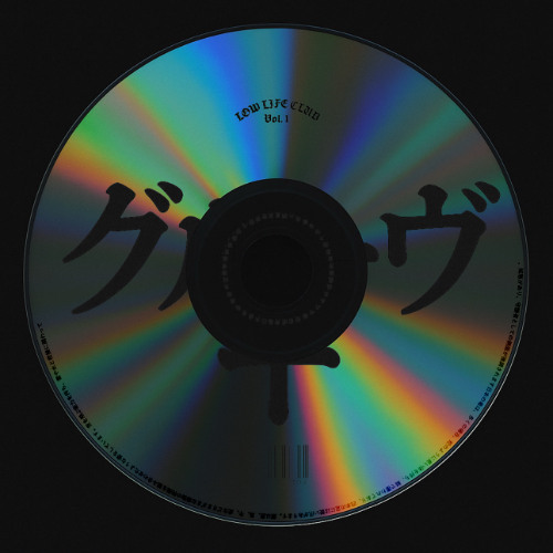 LOW LIFE CLUB VOL.1