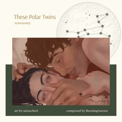 [Podfic-TTS] These Polar Twins by synonomy | Truly Two: Part 2