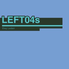 LEFT04s (read description)