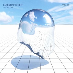Luxury Deep Vol .11