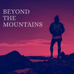 Beyond The Mountains